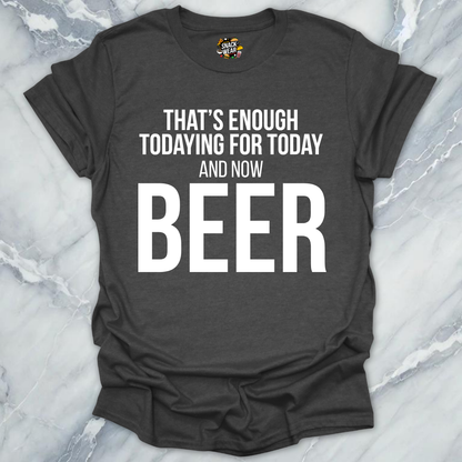 And Now Beer T-Shirt