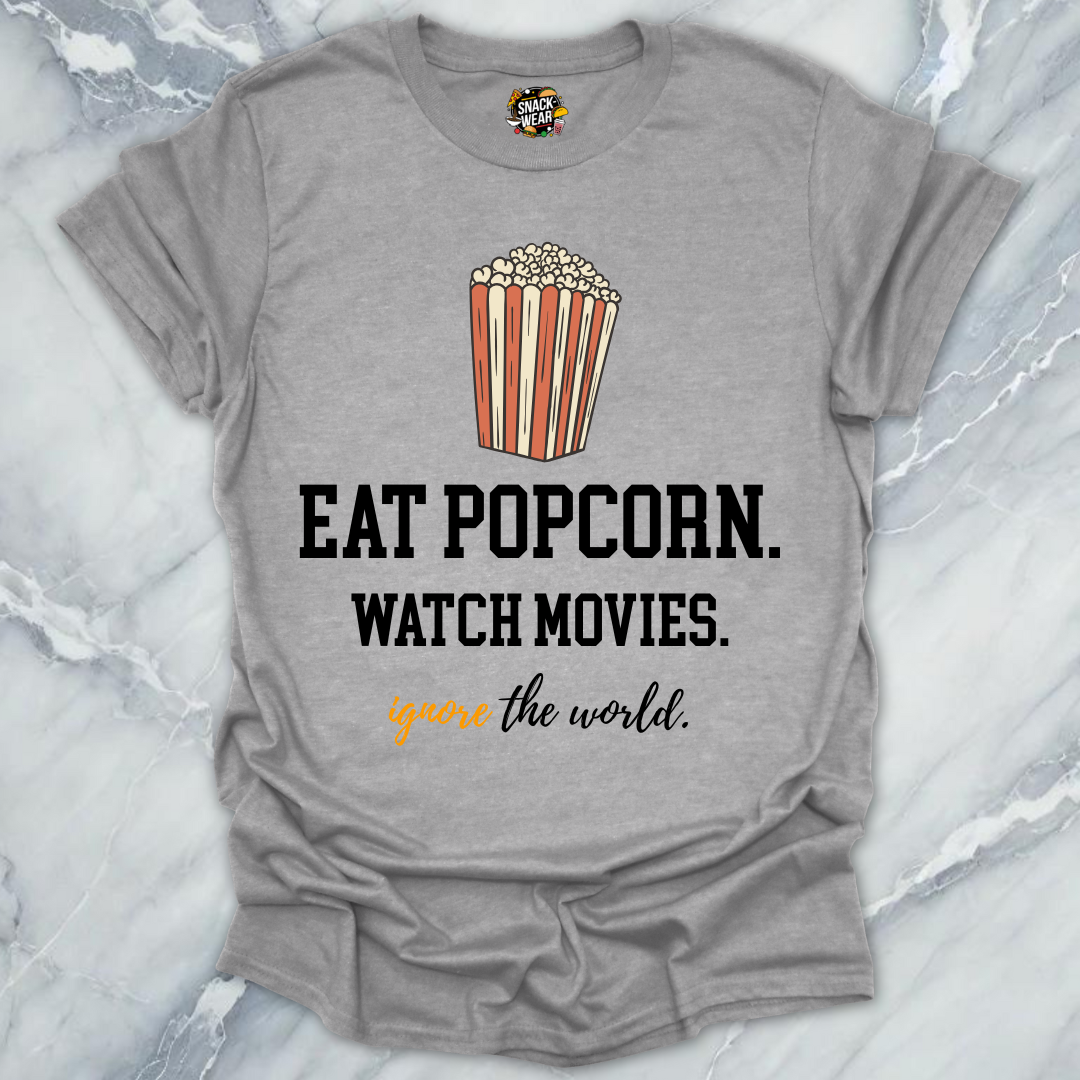 Popcorn. Movies. Ignore. T-Shirt