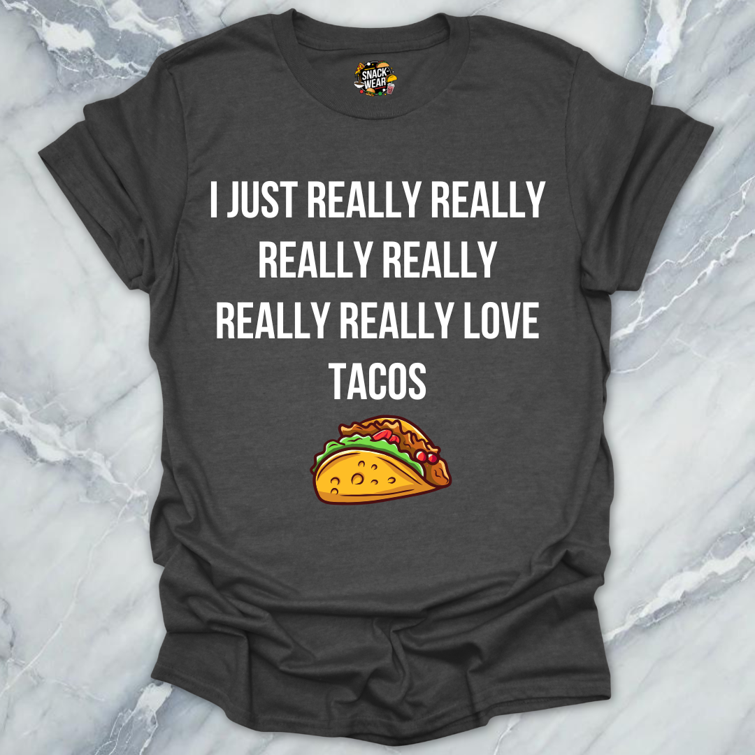 Really Love Tacos T-Shirt