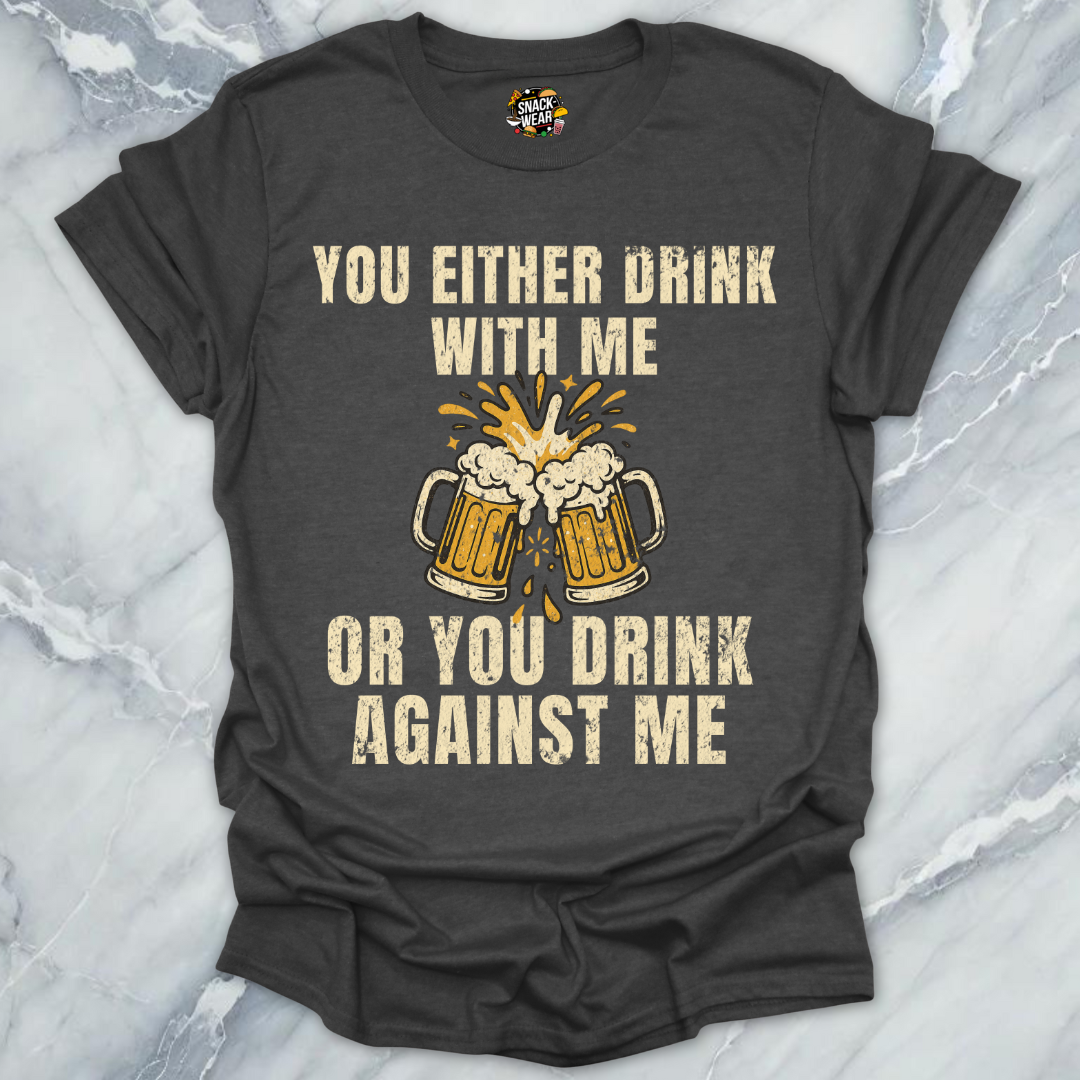 Drink With Me T-Shirt