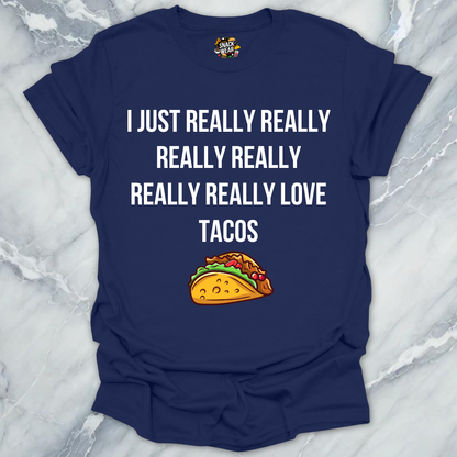 Really Love Tacos T-Shirt
