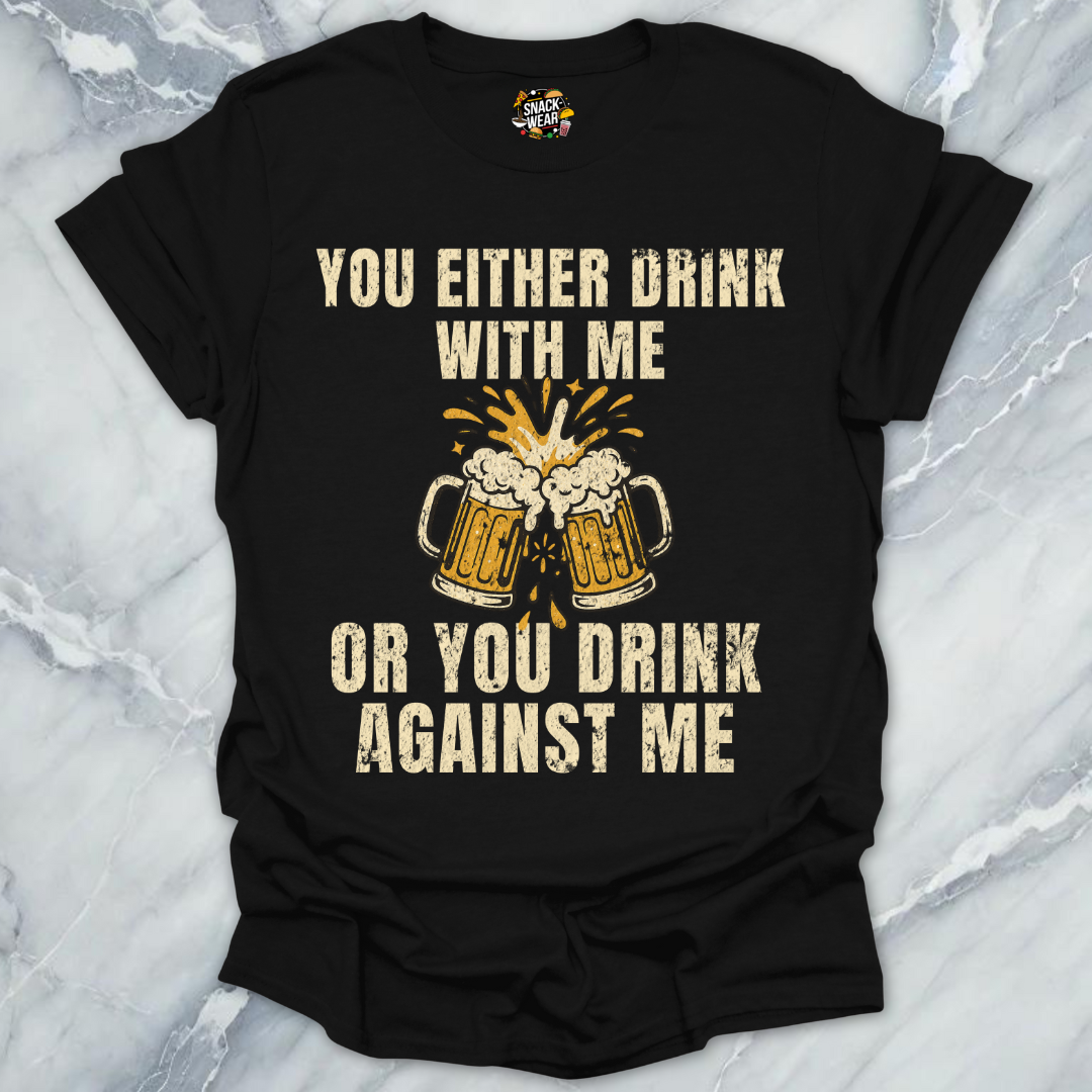 Drink With Me T-Shirt