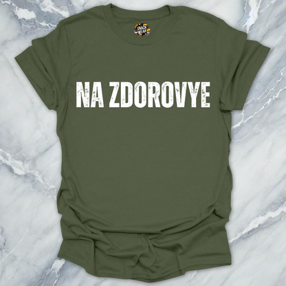 Na Zdorovye T-Shirt