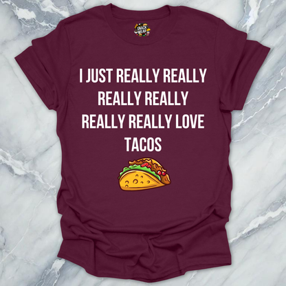 Really Love Tacos T-Shirt