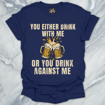 Drink With Me T-Shirt