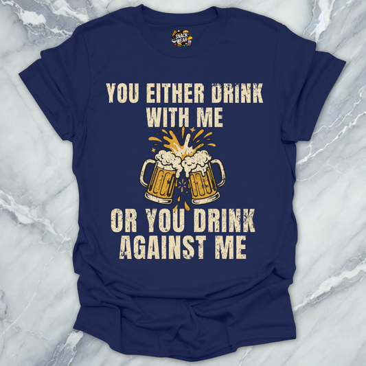 Drink With Me T-Shirt
