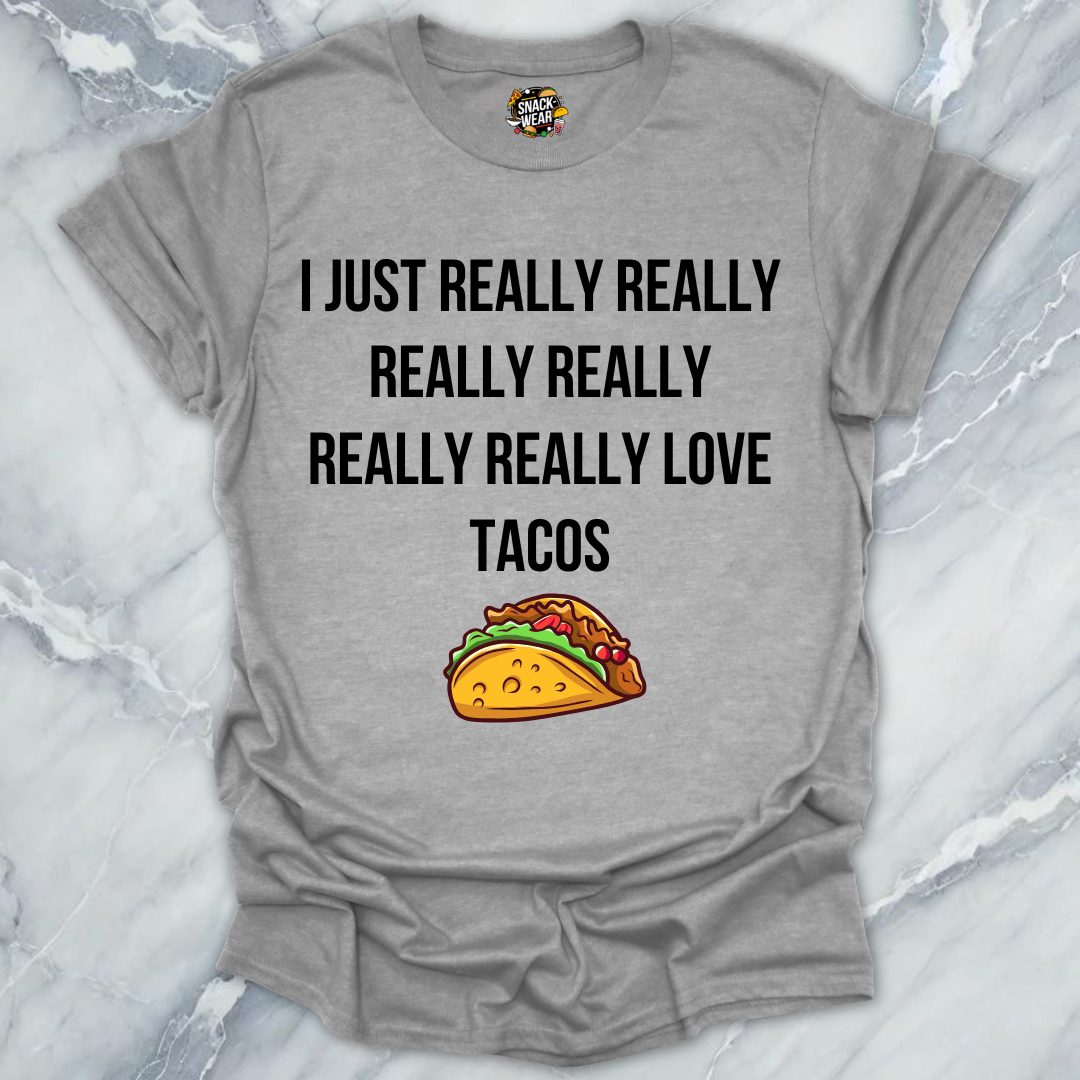 Really Love Tacos T-Shirt