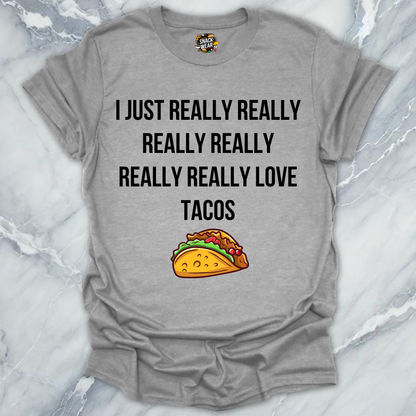 Really Love Tacos T-Shirt