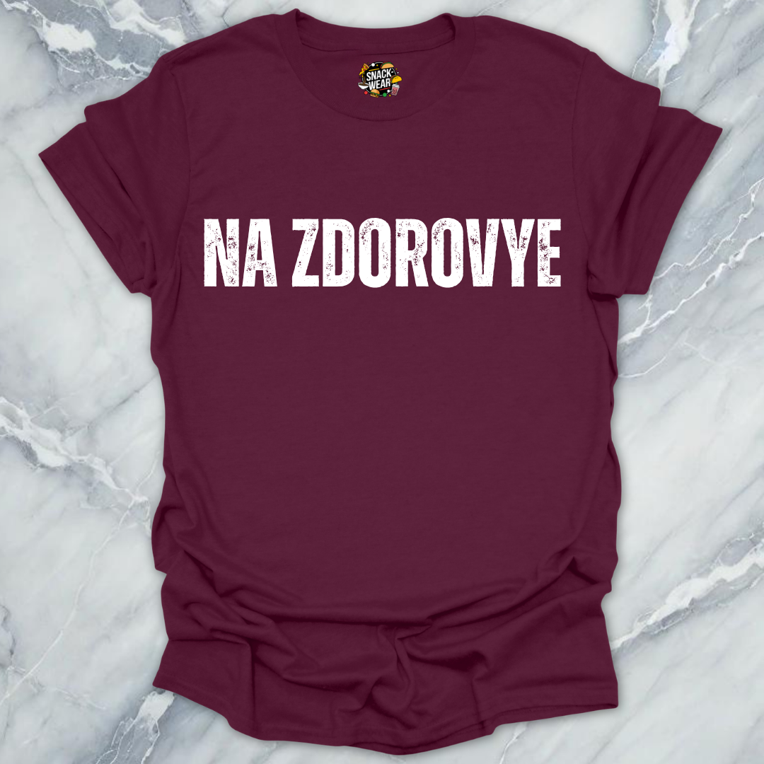 Na Zdorovye T-Shirt