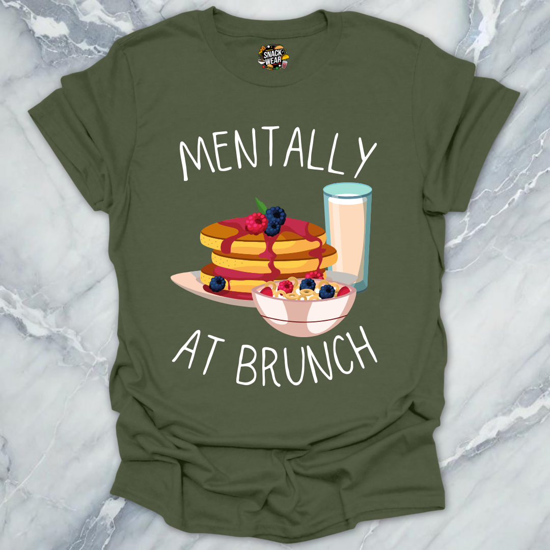 Mentally at Brunch T-Shirt