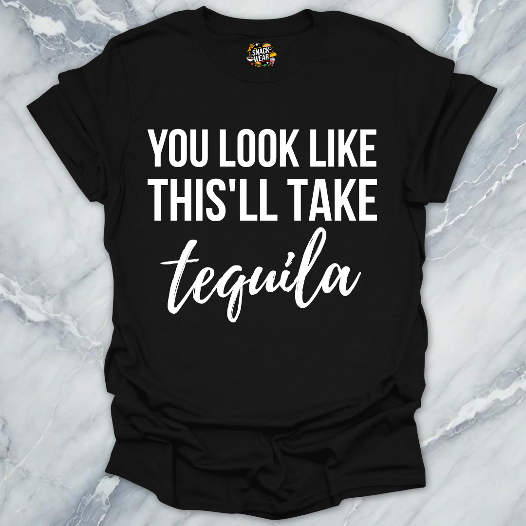 This'll Take Tequila T-Shirt