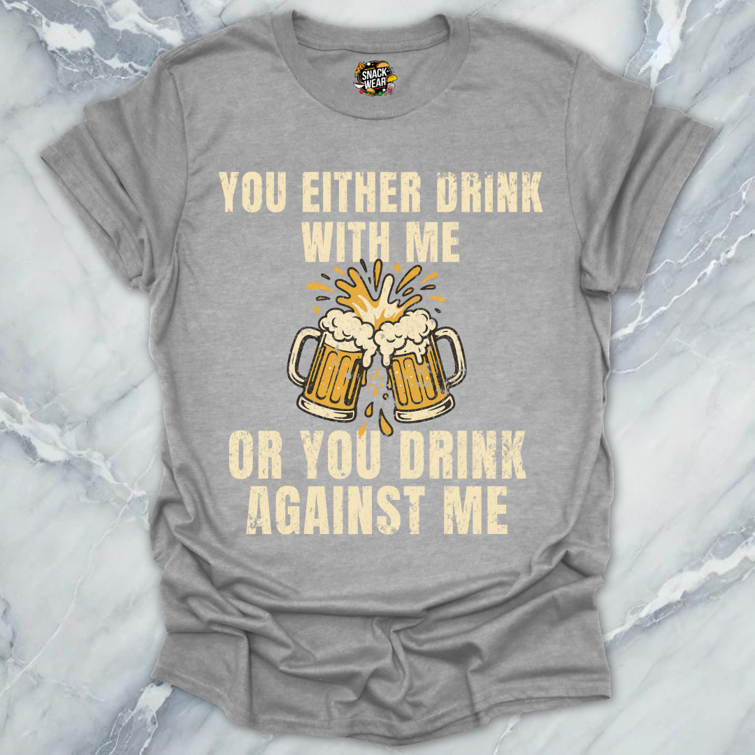 Drink With Me T-Shirt