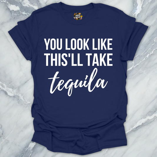 This'll Take Tequila T-Shirt
