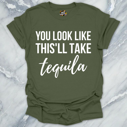 This'll Take Tequila T-Shirt