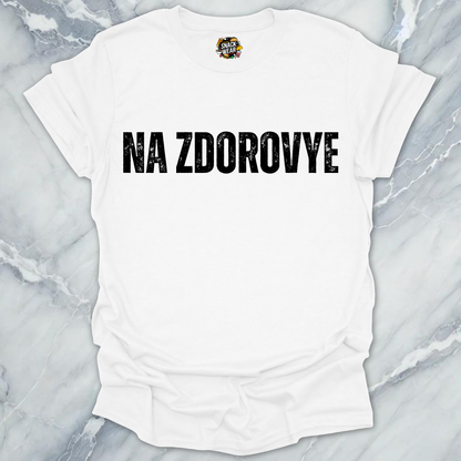 Na Zdorovye T-Shirt