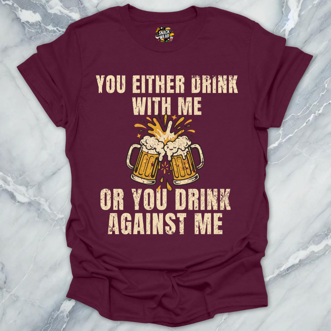 Drink With Me T-Shirt