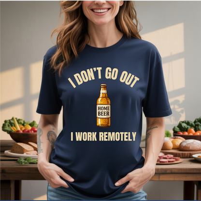 Beer I Work Remotely T-Shirt