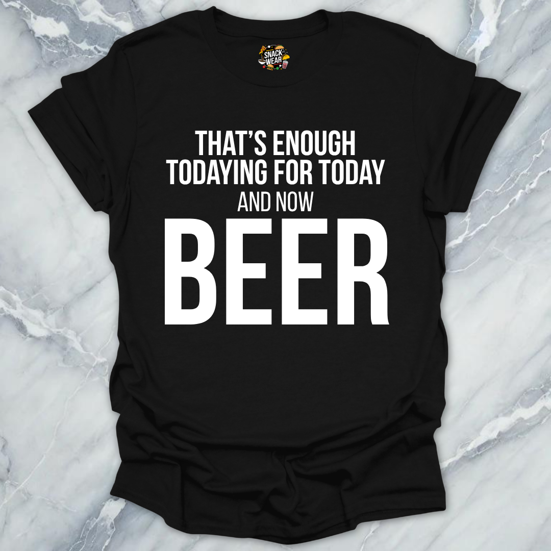 And Now Beer T-Shirt