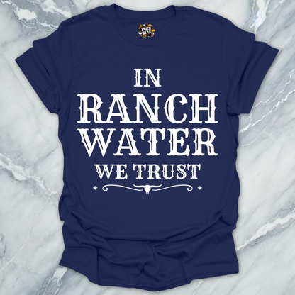 Ranch Water We Trust T-Shirt