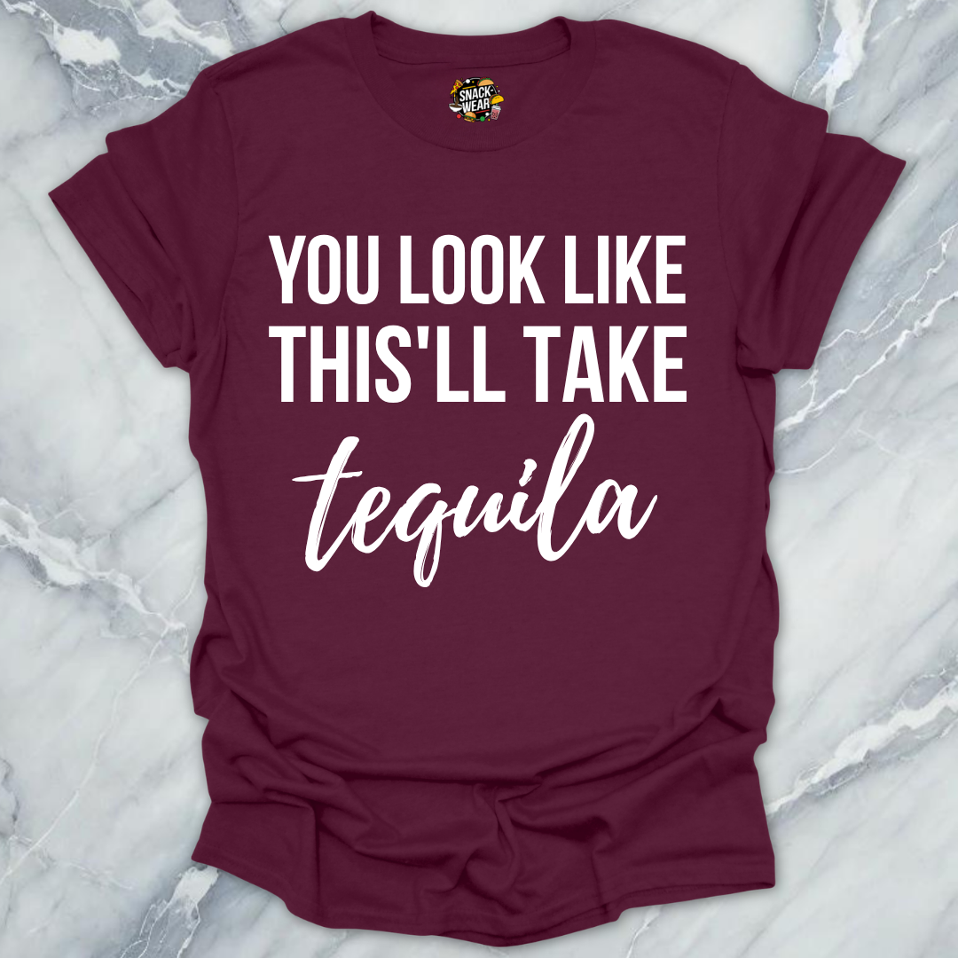 This'll Take Tequila T-Shirt
