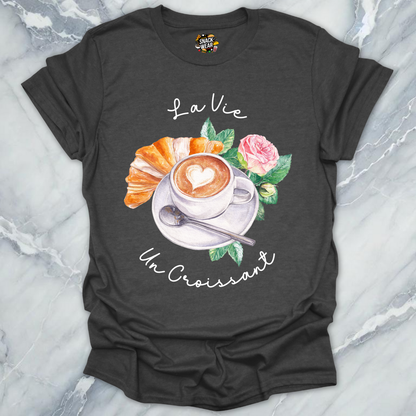 La Vie Un Croissant T-Shirt