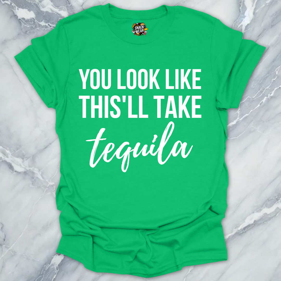 This'll Take Tequila T-Shirt