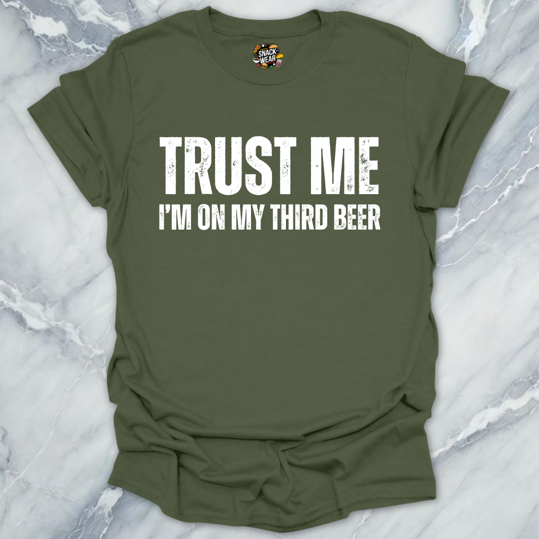 Trust Me Third Beer T-Shirt