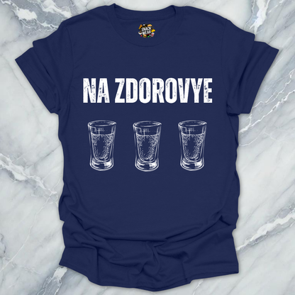 Na Zdorovye Vodka Shots T-Shirt