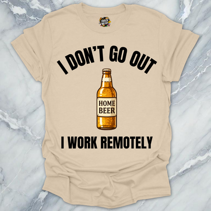Beer I Work Remotely T-Shirt