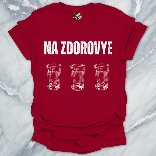 Na Zdorovye Vodka Shots T-Shirt