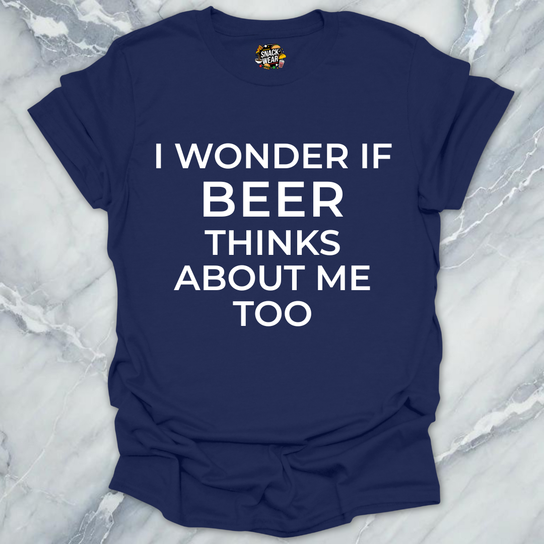 Beer Think Of Me T-Shirt