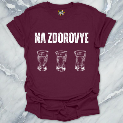 Na Zdorovye Vodka Shots T-Shirt
