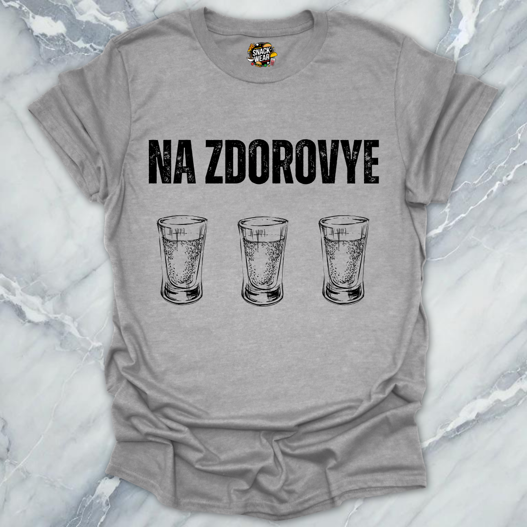 Na Zdorovye Vodka Shots T-Shirt