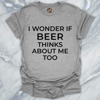 Beer Think Of Me T-Shirt