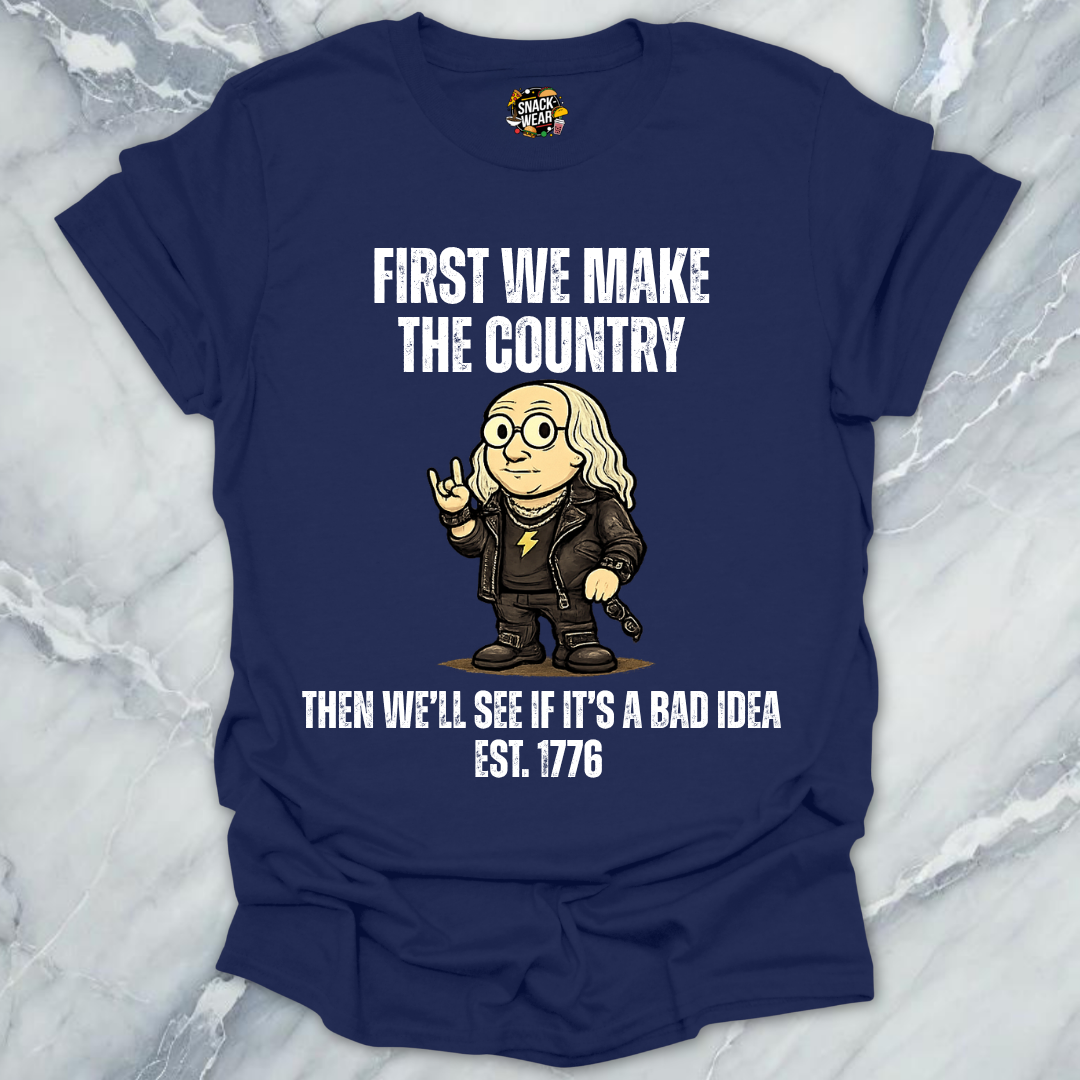 First We Make Country T-Shirt