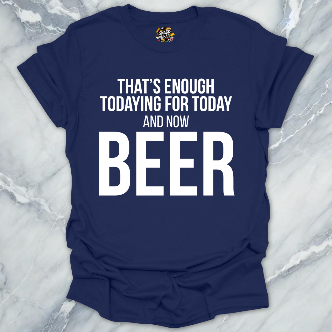 And Now Beer T-Shirt