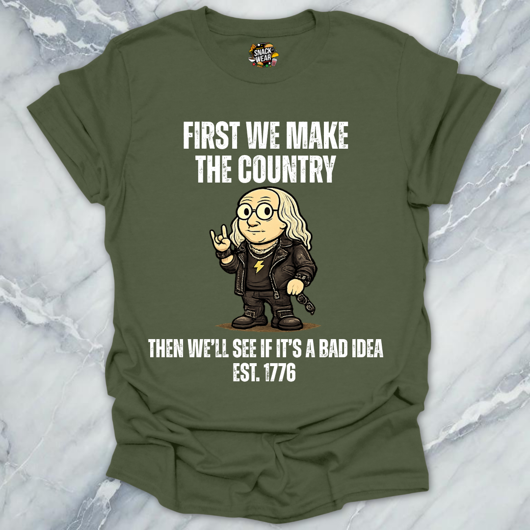 First We Make Country T-Shirt
