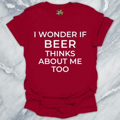 Beer Think Of Me T-Shirt
