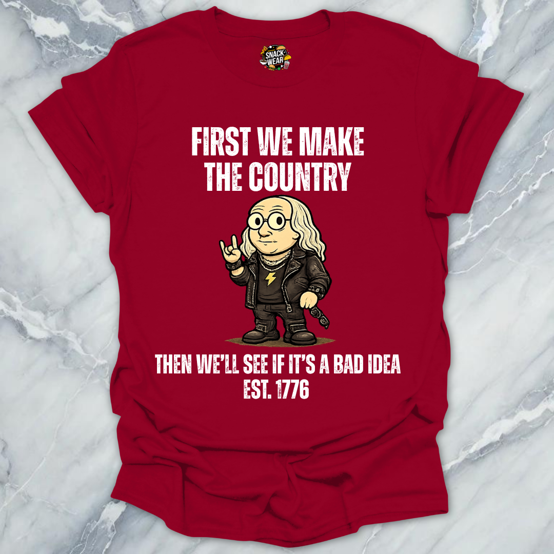 First We Make Country T-Shirt
