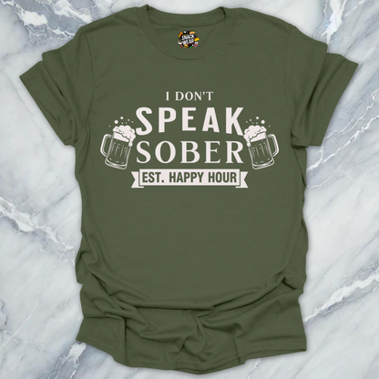 Dont Speak Sober T-Shirt