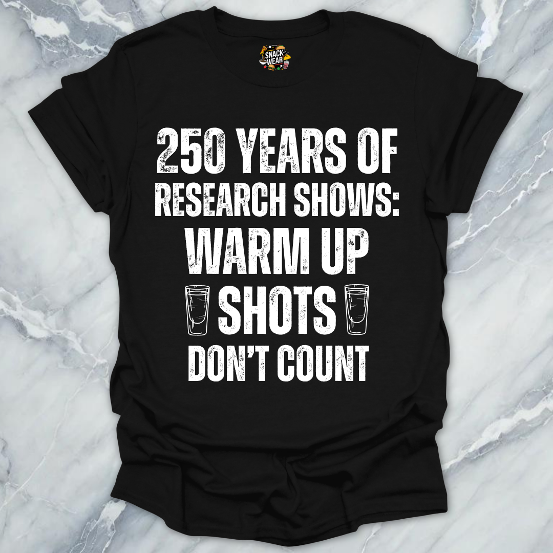 Research Warm Up Shots T-Shirt