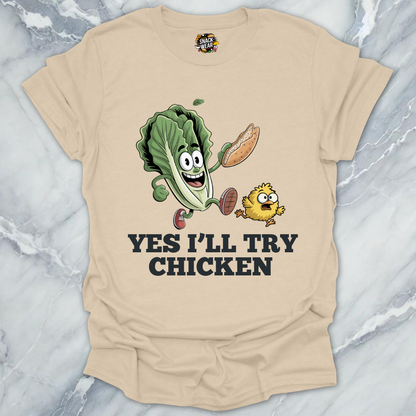 Yes I’ll Try Chicken T-Shirt
