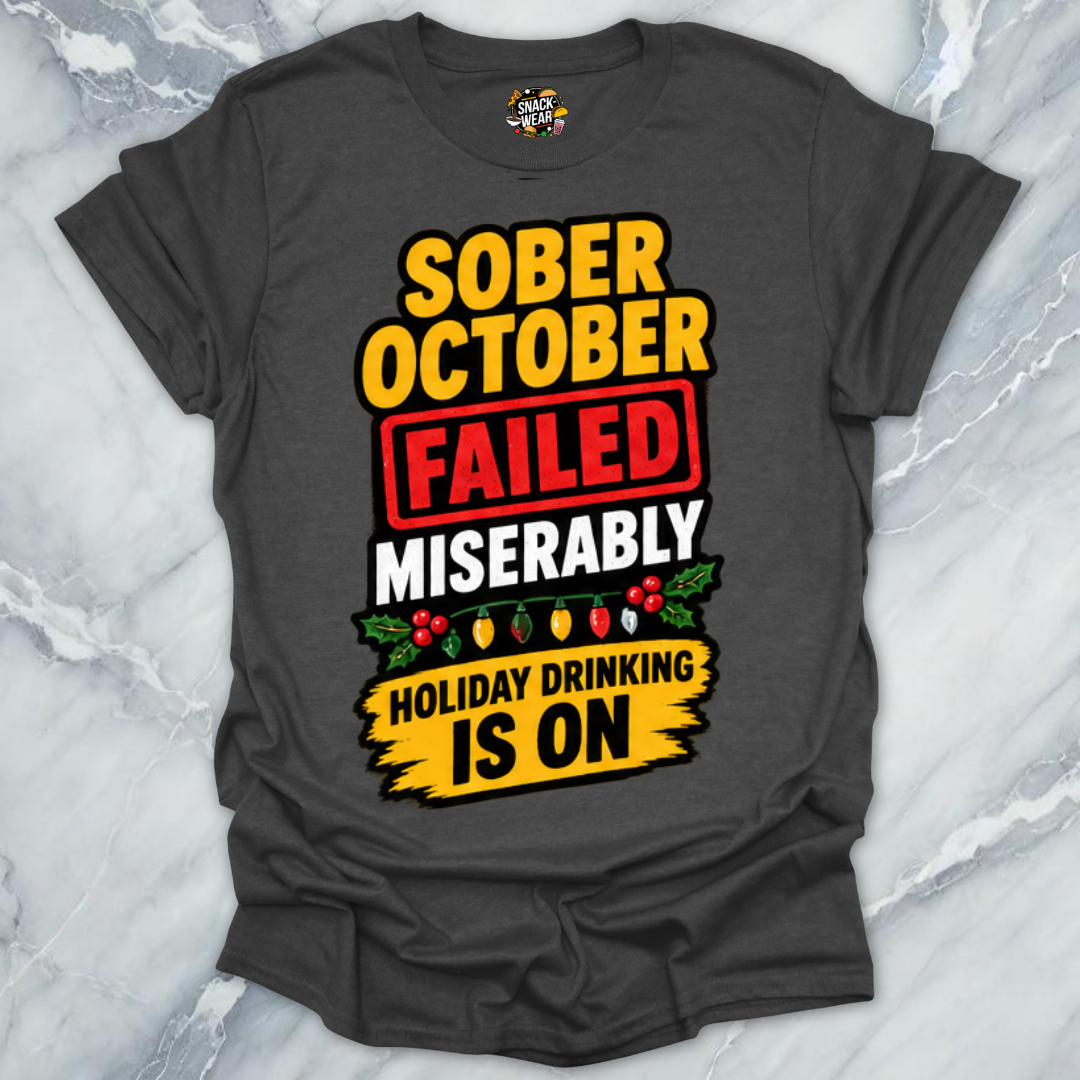 Sober October Failed T-Shirt