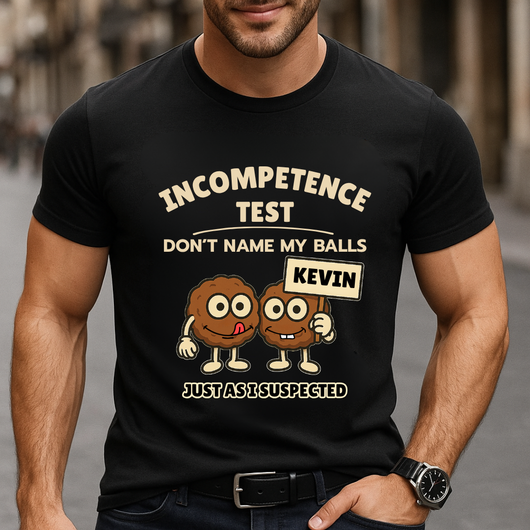 Incompetence Meatballs Test T-Shirt