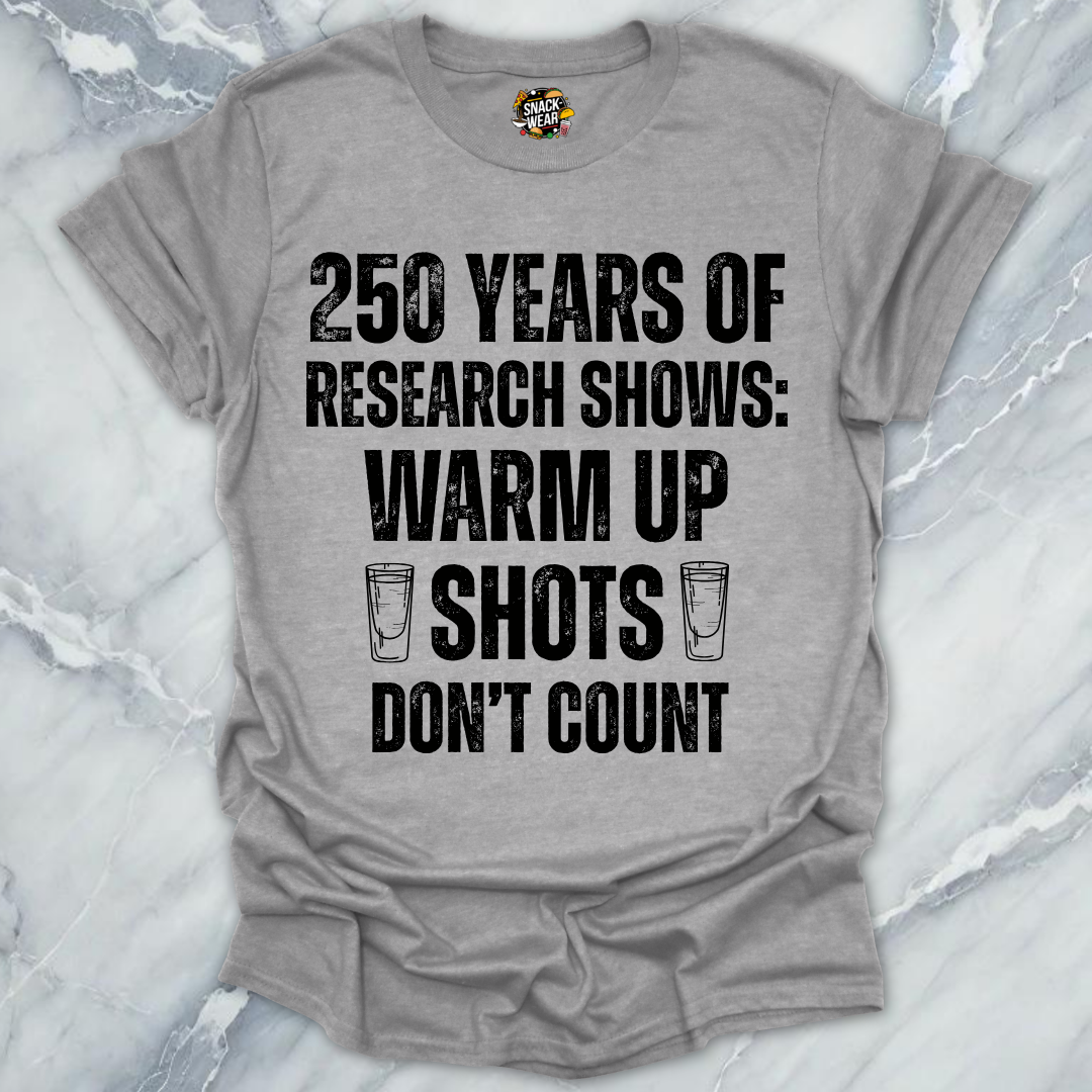 Research Warm Up Shots T-Shirt