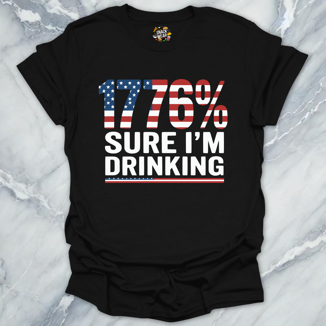 1776% Sure Drinking T-Shirt