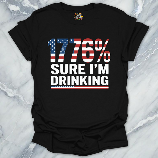 1776% Sure Drinking T-Shirt