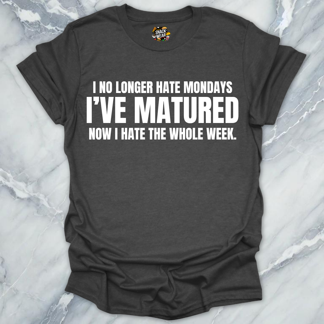 Hate The Whole Week T-Shirt
