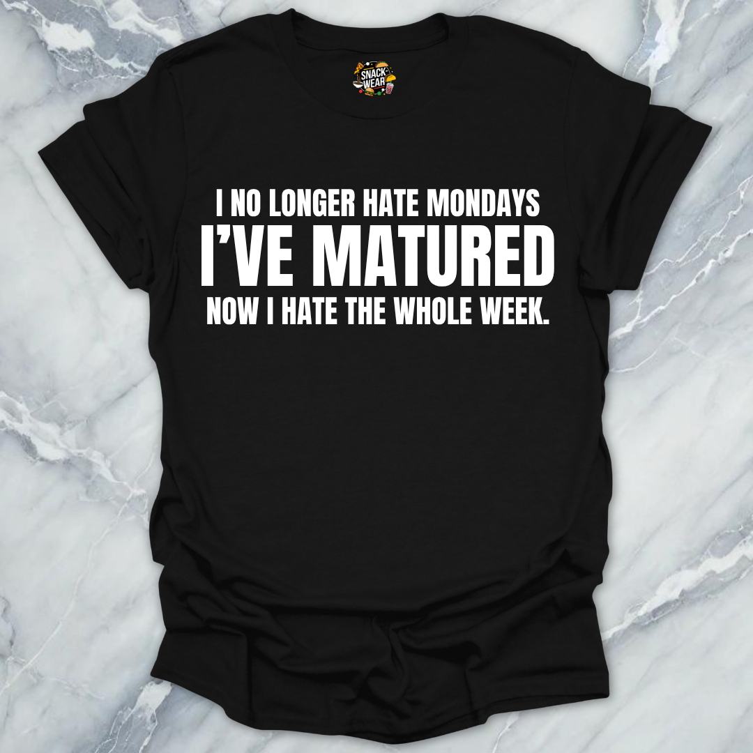 Hate The Whole Week T-Shirt