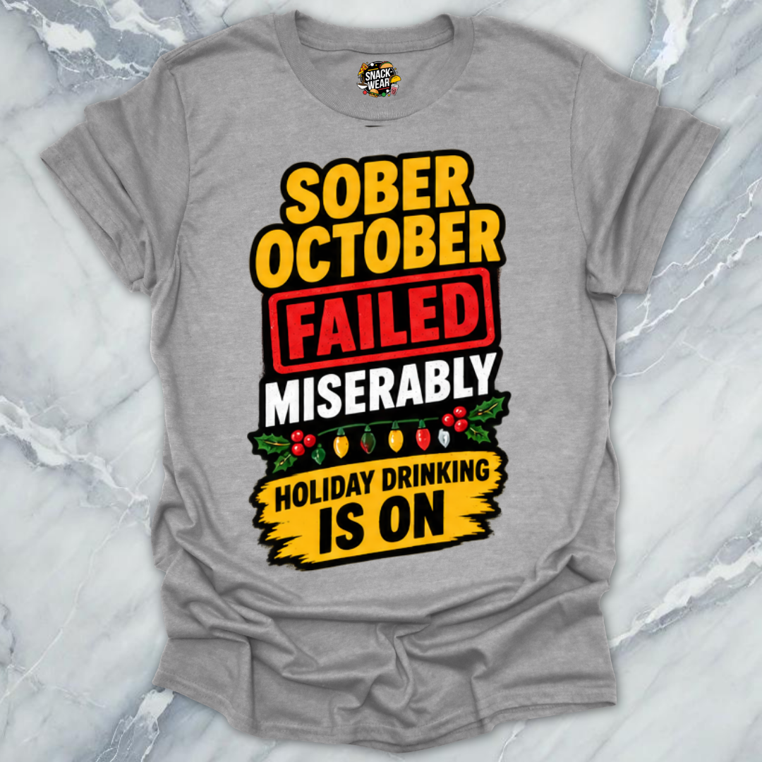 Sober October Failed T-Shirt